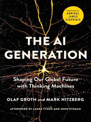 cover image of The AI Generation: Shaping Our Global Future with Thinking Machines